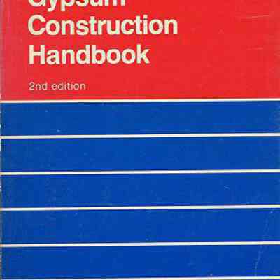 Gypsum Construction Handbook: With Product and Construction Standards