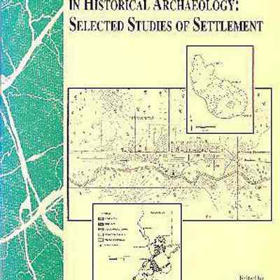 Spatial Patterning in Historical Archaeology: Selected Studies of Settlement
