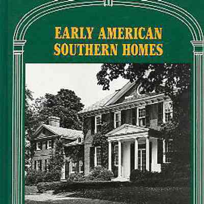 Early American Southern Homes