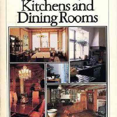 The Old House Book of Kitchens and Dining Rooms