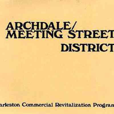 Charleston Commercial Revitalization Program: Archdale/Meeting Street District, District Plan and Program