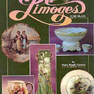 The Collector's Encyclopedia of Limoges Porcelain