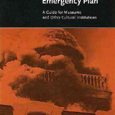 Building an Emergency Plan a Guide For Museums and Other Cultural Institutions