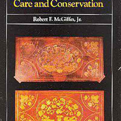 Furniture Care and Conservation