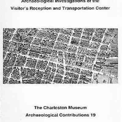A Hub of Human Activity: Archaeological Investigations of the Visitors Reception and Transportation Center Site (38CH897)