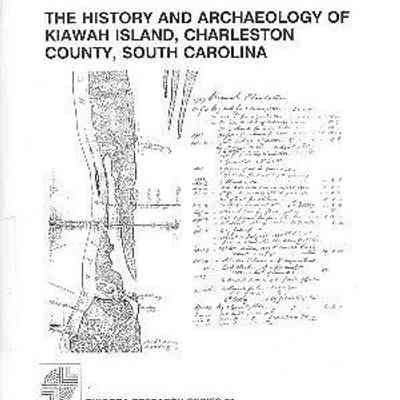 The History and Archaeology of Kiawah Island, Charleston County, South Carolina