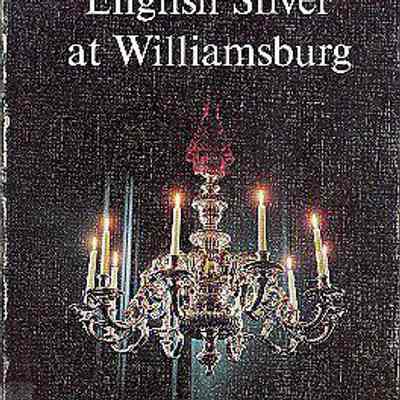 English Silver at Williamsburg