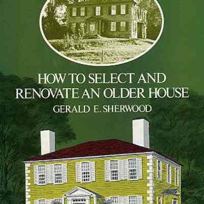 How to Select and Renovate an Older House