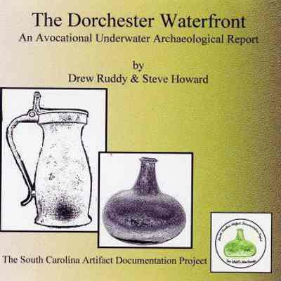 The Dorchester Waterfront: An Avocational Underwater Archaeological Report