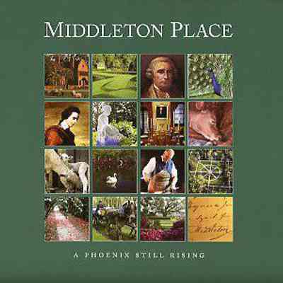 Middleton Place: A Phoenix Still Rising