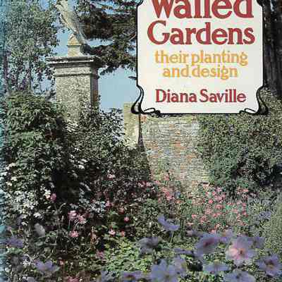 Walled Gardens: Their Planting and Design