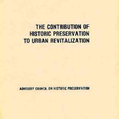 The Contribution of Historic Preservation to Urban Revitalization