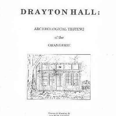 Drayton Hall: Archeological Testing of the Orangerie