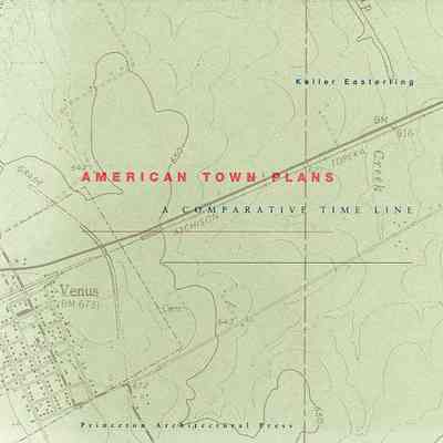 American Town Plans: A Comparative Time Line