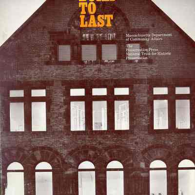 Built to Last: A Handbook on Recycling Old Buildings