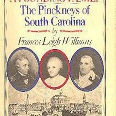 A Founding Family: The Pinckneys of South Carolina