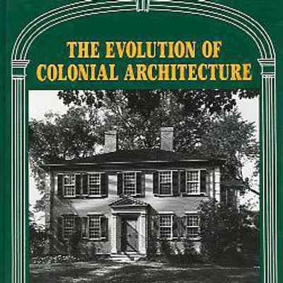 The Evolution of Colonial Architecture