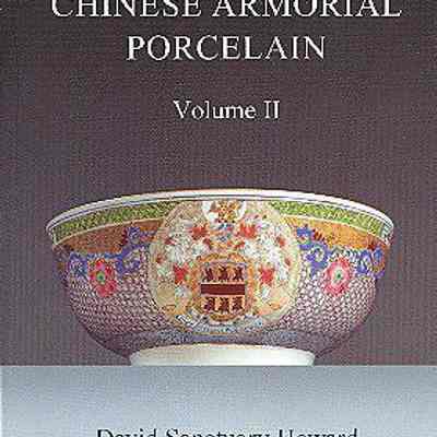 Chinese Armorial Porcelain: Volume II