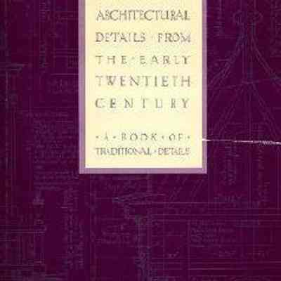 Architectural Details From the Early Twentieth Century