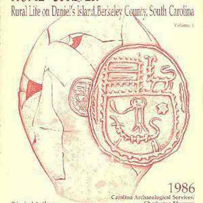 Home Upriver: Rural Life on Daniel's Island, Berkeley County, South Carolina [vol. 1]