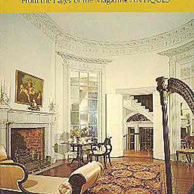 Great Houses From the Pages of the Magazine Antiques