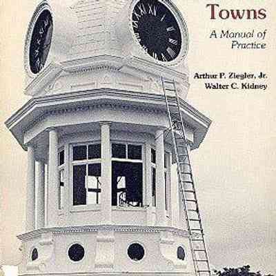 Historic Preservation in Small Towns: A Manual of Practice