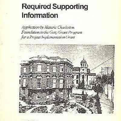 Required Supporting Information: Application by Historic Charleston Foundation to the Getty Grant Program for a Project Implementation Grant
