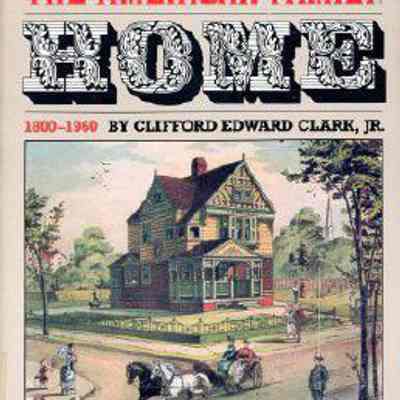 The American Family Home, 1800-1960