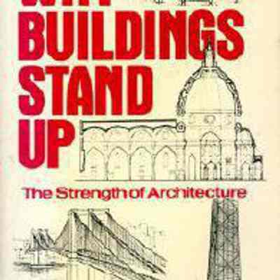 Why Buildings Stand Up: The Strength of Architecture