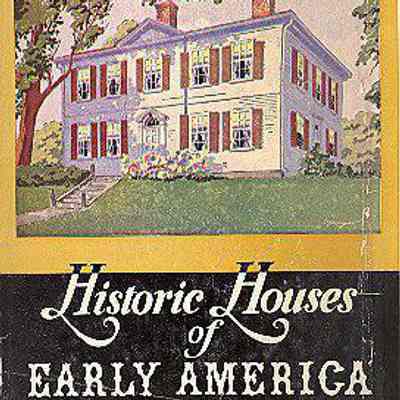 Historic Houses of Early America, Illustrated