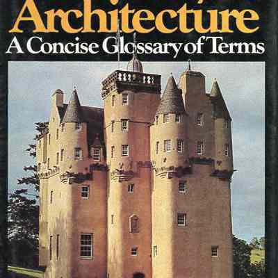 Classic Dictionary of Architecture: A Concise Glossary of Terms