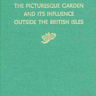 The Picturesque Garden and its Influence Outside the British Isles
