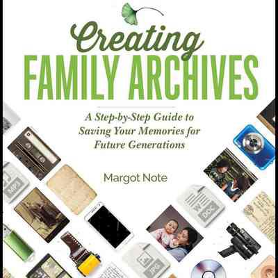 Creating Family Archives