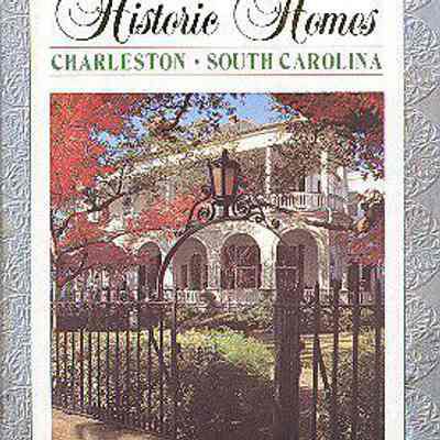 Historic Homes: Charleston, South Carolina: A Pictorial Guidebook