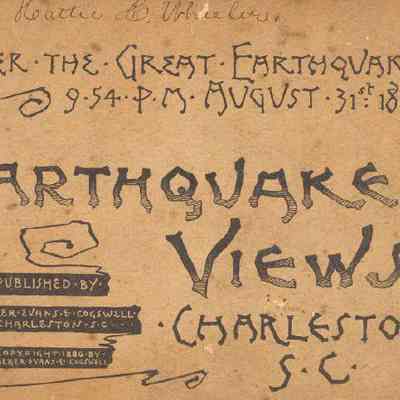 Earthquake Views, Charleston, S.C.