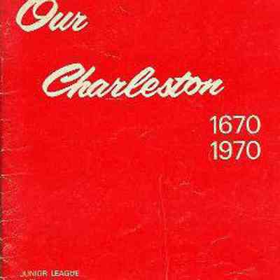 Our Charleston, 1670-1970