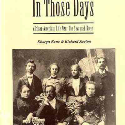 In Those Days: African-American Life Near the Savannah River