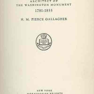 Robert Mills: Architect of the Washington Monument, 1781-1855