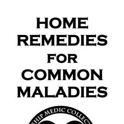 Home Remedies for Common Maladies