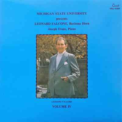 Michigan State University presents Leonard Falcone, Baritone Horn, Volume IV Record (1985)
