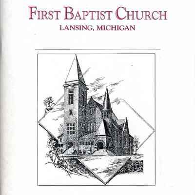 First Baptist Church, Lansing, Michigan, 1892-1992