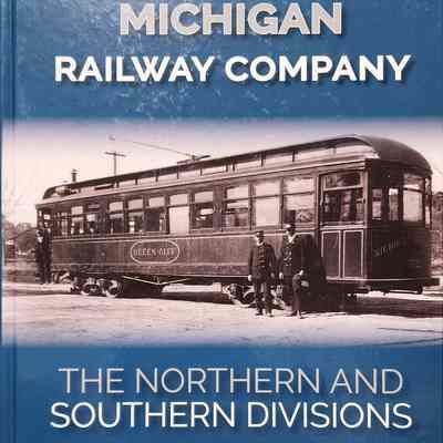 Michigan Railway Company: The Northern and Southern Divisions by Krentel (2024)
