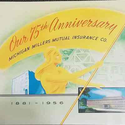 Our 75th Anniversary, Michigan Millers Mutual Insurance Co., 1881-1956