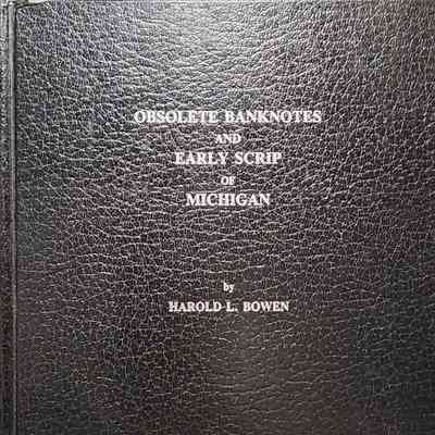 Obsolete Banknotes and Early Scrip of Michigan