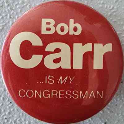 Bob Carr... is my Congressman Button
