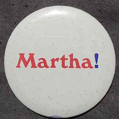 Martha! Button
