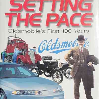 Setting the Pace: Oldsmobile's First 100 Years