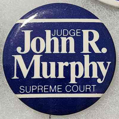 Judge John R. Murphy Supreme Court Button