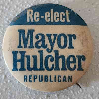 Re-Elect Mayor Hulcher Republican Button