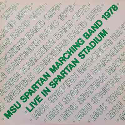 MSU Spartan Marching Band 1978 Live in Spartan Stadium Record (1978)